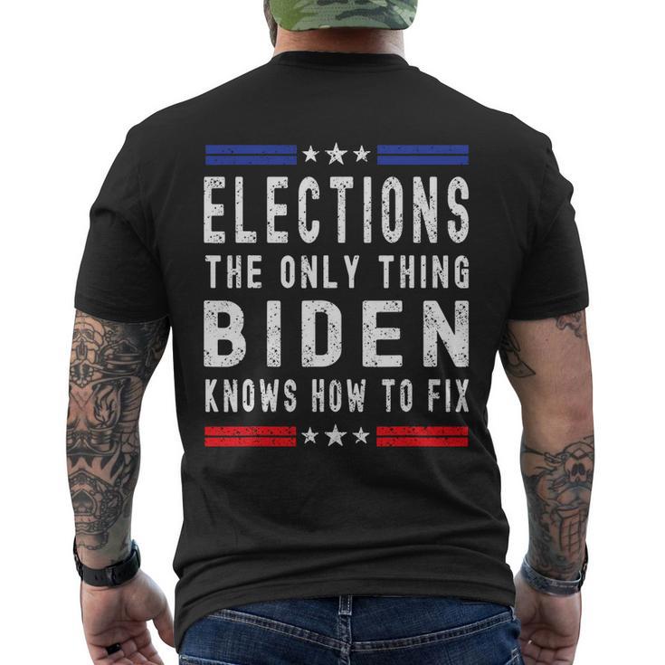 Elections The Only Thing Biden Knows How To Fix Tshirt Men's Crewneck Short Sleeve Back Print T-shirt