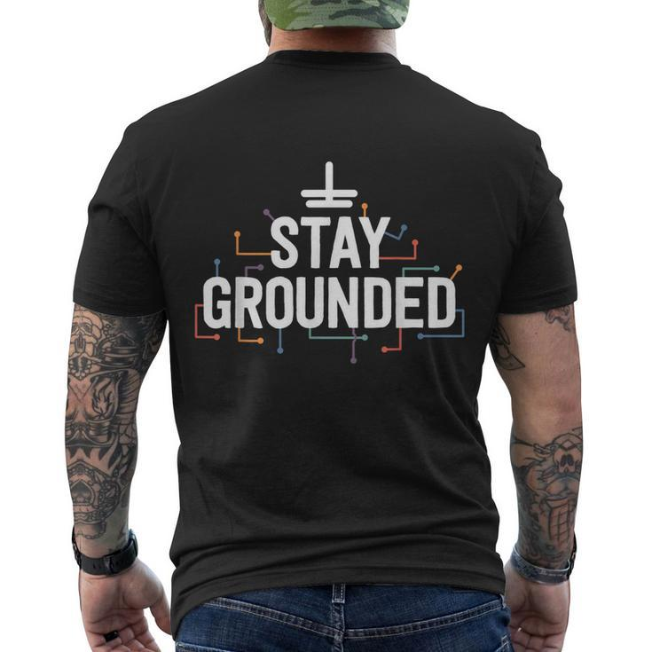Electrician Gifts For Men Funny Electrical Stay Grounded Men's Crewneck Short Sleeve Back Print T-shirt