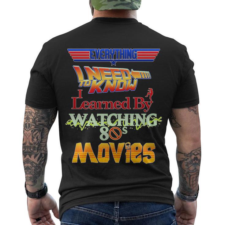 Everything I Need To Know - 80S Movies Men's Crewneck Short Sleeve Back Print T-shirt