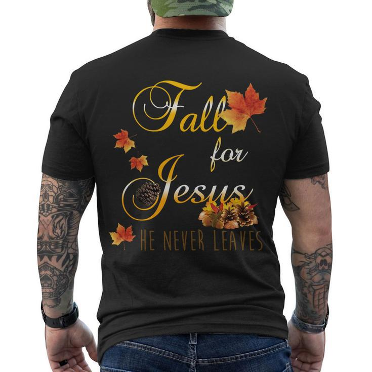Fall For Jesus He Never Leaves Christian Autumn Season Men's Crewneck Short Sleeve Back Print T-shirt