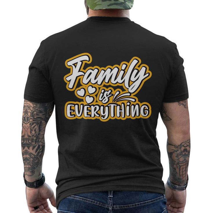 Family Is Everything Funny Gift Men's Crewneck Short Sleeve Back Print T-shirt