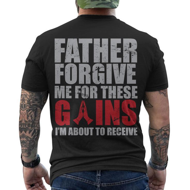 Father Forgive Me For These Gains Men's Crewneck Short Sleeve Back Print T-shirt