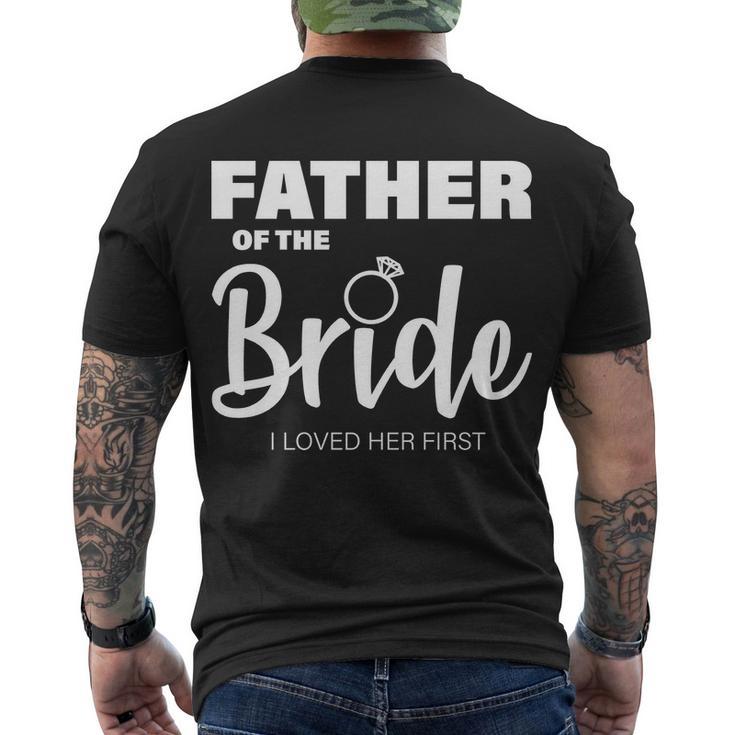 Father Of The Bride I Loved Her First Men's Crewneck Short Sleeve Back Print T-shirt