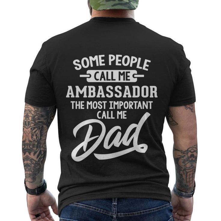 Fathers Day Design N Ambassador Dad Cute Gift Men's Crewneck Short Sleeve Back Print T-shirt