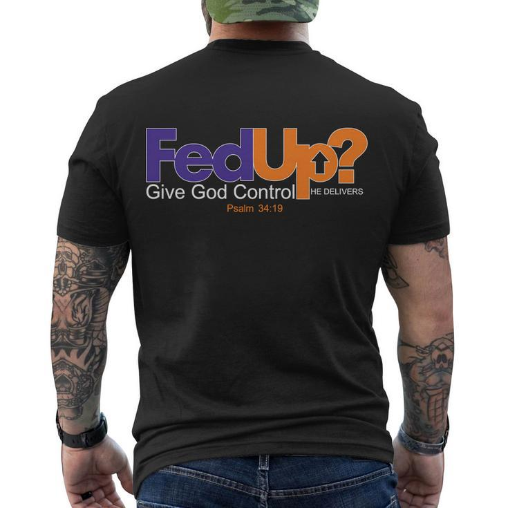 Fed Up Give God Control He Delivers Men's Crewneck Short Sleeve Back Print T-shirt