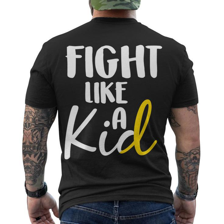 Fight Like A Kid Childhood Cancer Gold Ribbon Men's Crewneck Short Sleeve Back Print T-shirt