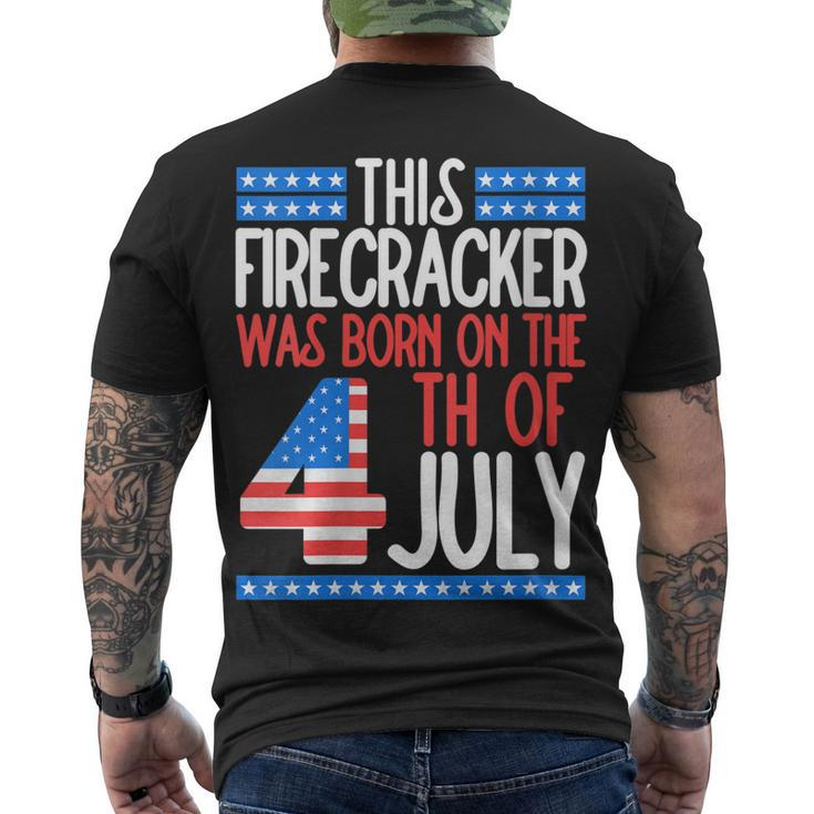 This Firecracker Was Born On 4Th Of July Birthday Patriotic Men's T-shirt Back Print