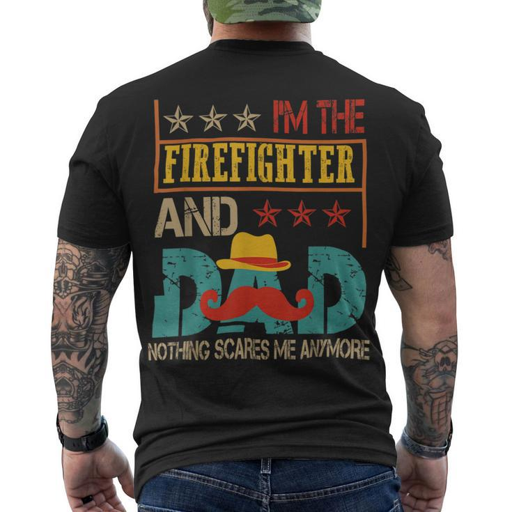 Firefighter Vintage Im The Firefighter And Dad Dad Mustache Lover Men's T-shirt Back Print