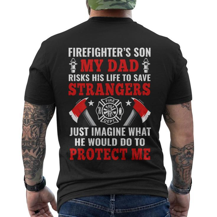 Firefighters Son My Dad Risks His Life To Save Stransgers Men's Crewneck Short Sleeve Back Print T-shirt