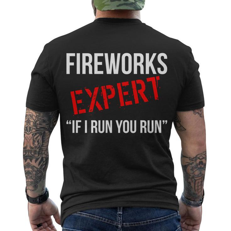 Fireworks Expert If I Run You Run Funny 4Th Of July Men's Crewneck Short Sleeve Back Print T-shirt