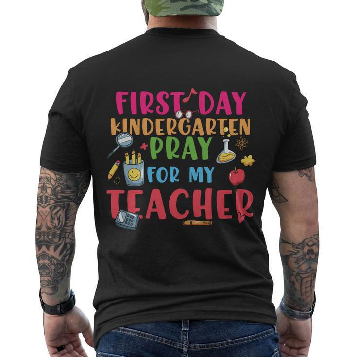 First Day Kindergarten Pray For My Teacher Back To School First Day Of School Men's Crewneck Short Sleeve Back Print T-shirt