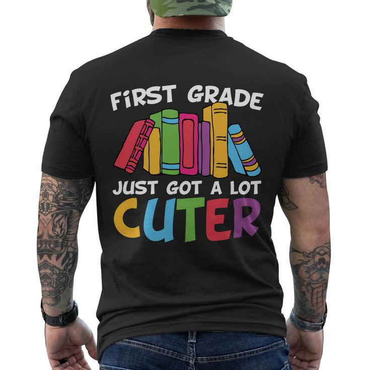 First Grade Just Got A Lot Cuter Back To School First Day Of School Men's Crewneck Short Sleeve Back Print T-shirt