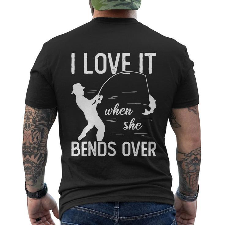 Fisherman I Love It When She Bends Over Funny Men's Crewneck Short Sleeve Back Print T-shirt