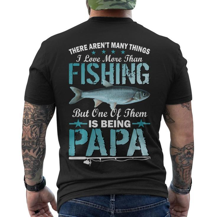 Fishing Papa There Arent Many Things I Love More Tshirt Men's Crewneck Short Sleeve Back Print T-shirt