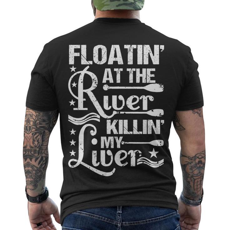 Floatin At The River Killin My Liver Men's Crewneck Short Sleeve Back Print T-shirt