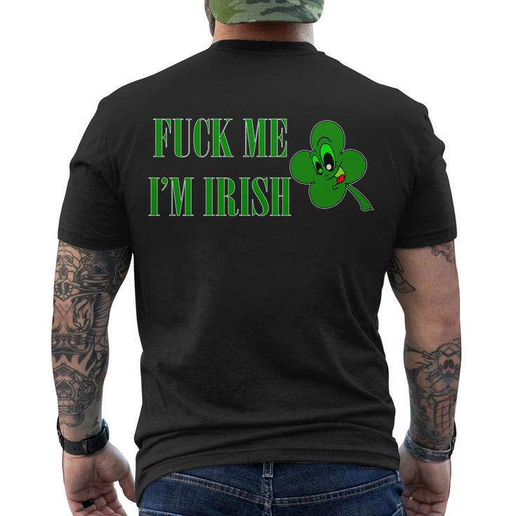 Fuck Me Im Irish Men's Crewneck Short Sleeve Back Print T-shirt