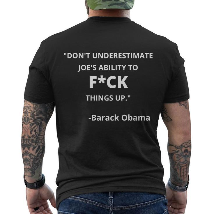 Funny Anti Biden Dont Underestimate Joes Ability To Fuck Things Up Obama Quo Men's Crewneck Short Sleeve Back Print T-shirt
