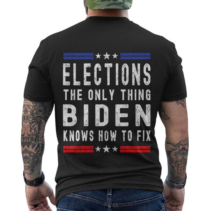 Funny Anti Biden Elections The Only Thing Biden Knows How To Fix Men's Crewneck Short Sleeve Back Print T-shirt