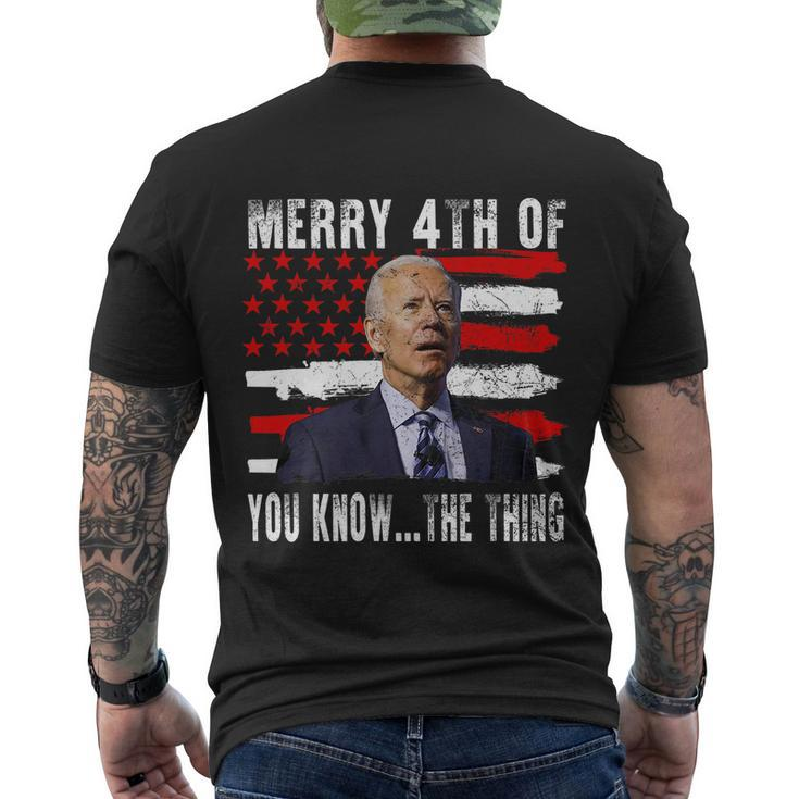 Funny Biden Confused Merry Happy 4Th Of You KnowThe Thing Flag Design Men's Crewneck Short Sleeve Back Print T-shirt