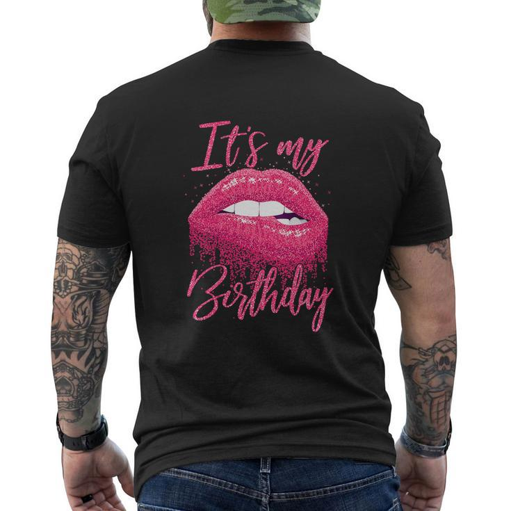 Funny Birthday For Women Its My Birthday Girl Men's Crewneck Short Sleeve Back Print T-shirt
