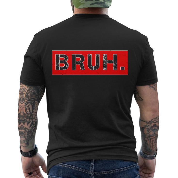 Funny Bruh Meme Men's Crewneck Short Sleeve Back Print T-shirt