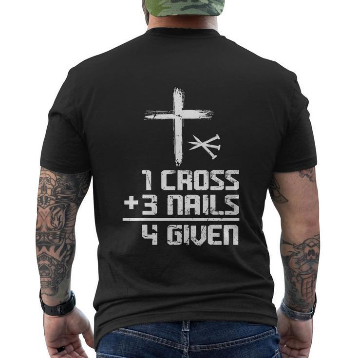 Funny Christian Cross Faith 1 Cross 3 Nails 4 Given Men's Crewneck Short Sleeve Back Print T-shirt