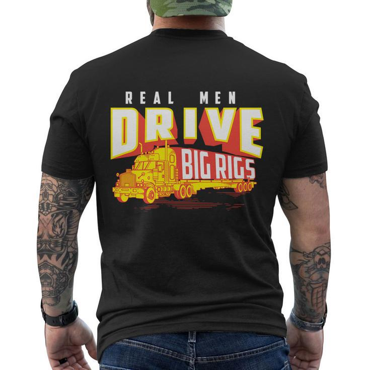 Funny Cool Real Drive Big Rigs For Truck Driver Great Gift Men's Crewneck Short Sleeve Back Print T-shirt
