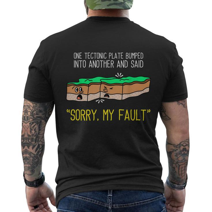 Funny Earth Science Pun  Plate Tectonic  Geology Men's Crewneck Short Sleeve Back Print T-shirt