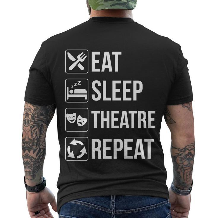 Funny Eat Sleep Theatre Repeat Gift Men's Crewneck Short Sleeve Back Print T-shirt