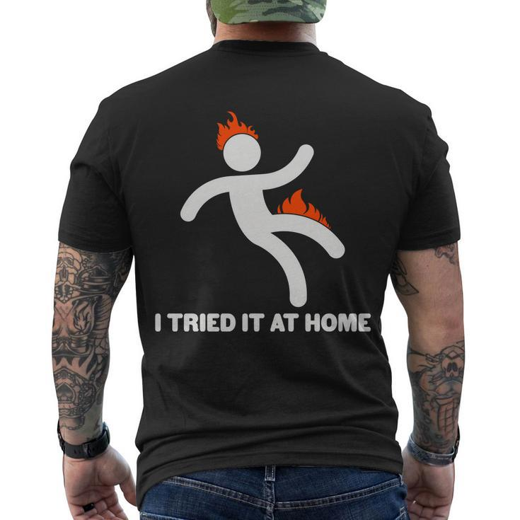 Funny I Tried It At Home Men's Crewneck Short Sleeve Back Print T-shirt