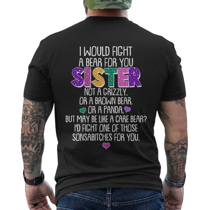 Funny I Would Fight A Bear For You Sister Tshirt Men's Crewneck Short Sleeve Back Print T-shirt