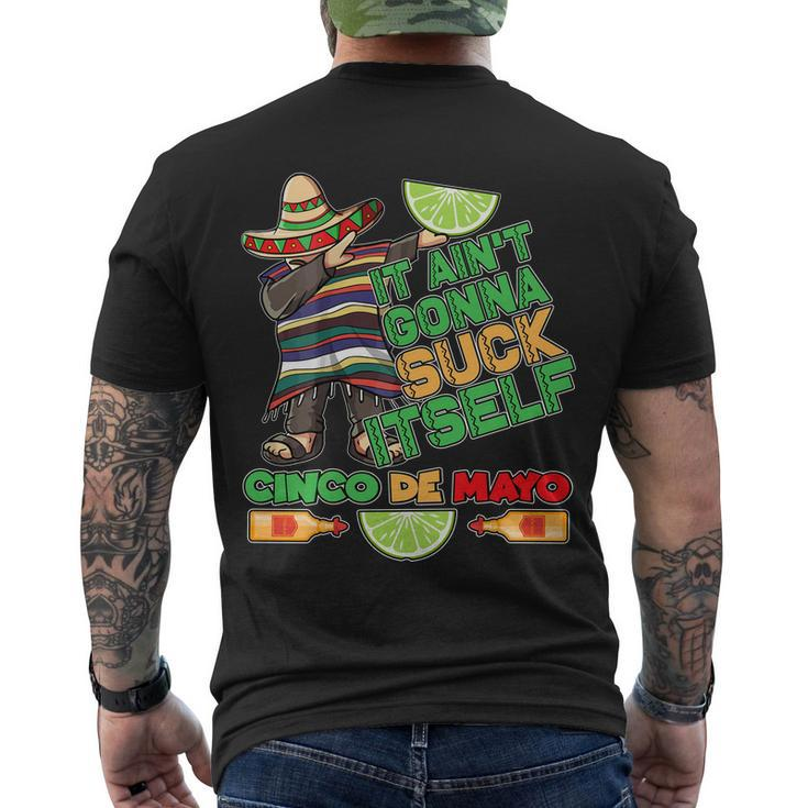 Funny It Aint Gonna Suck Itself Cinco De Mayo Men's Crewneck Short Sleeve Back Print T-shirt