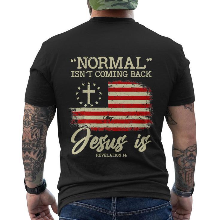 Funny Normal Isnt Coming Back But Jesus Is Revelation  Men's Crewneck Short Sleeve Back Print T-shirt