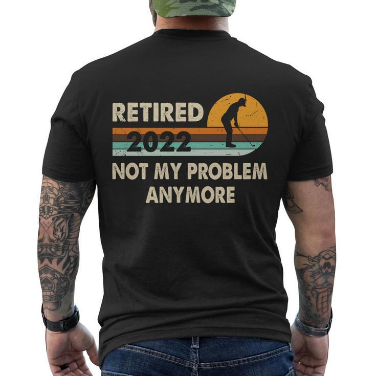 Funny Retired 2022 I Worked My Whole Life For This Meaningful Gift Funny Gift Men's Crewneck Short Sleeve Back Print T-shirt