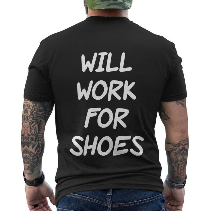 Funny Rude Slogan Joke Humour Will Work For Shoes Tshirt Men's Crewneck Short Sleeve Back Print T-shirt