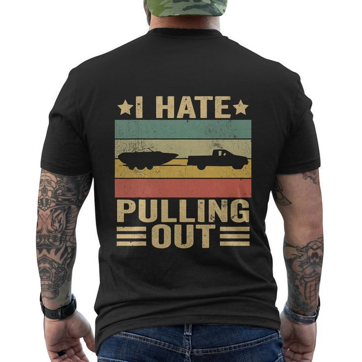 Funny Saying Vintage I Hate Pulling Out Boating Boat Captain Men's Crewneck Short Sleeve Back Print T-shirt