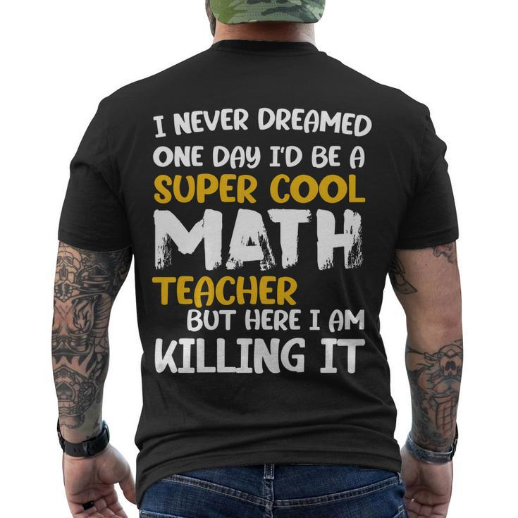 Funny Super Cool Math Teacher Tshirt Men's Crewneck Short Sleeve Back Print T-shirt