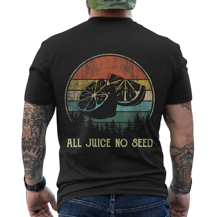 Funny Vasectomy Gifts For Men All Juice No Seed Men's Crewneck Short Sleeve Back Print T-shirt