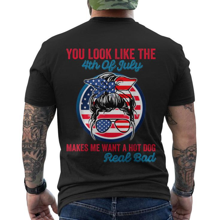 Funny You Look Like The 4Th Of July Makes Me Want A Hot Dog V2 Men's Crewneck Short Sleeve Back Print T-shirt