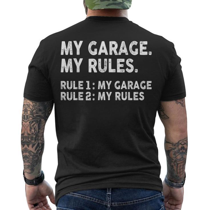 My Garage My Rules - Rule 1 My Garage Rule 2 My Rules Men's T-shirt Back Print