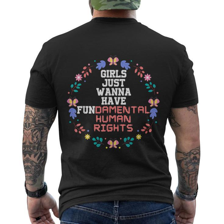 Girls Just Want To Fundamental Human Rights Womens Rights Feminist Men's Crewneck Short Sleeve Back Print T-shirt