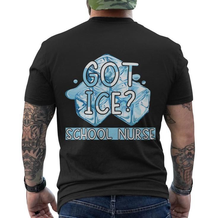 Got Ice Funny School Nurse Cute Kids Nursing Gift Men's Crewneck Short Sleeve Back Print T-shirt