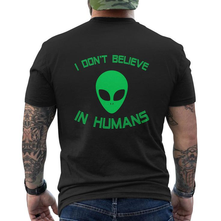 Green Alien I Dont Believe In Humans Funny Men's Crewneck Short Sleeve Back Print T-shirt
