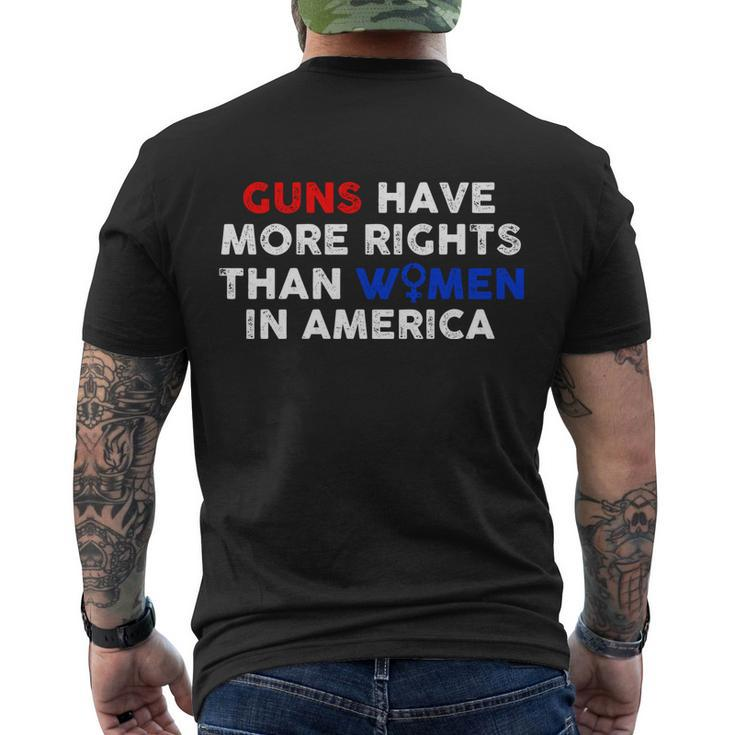 Guns Have More Rights Than Women In America Pro Choice Womens Rights V2 Men's Crewneck Short Sleeve Back Print T-shirt