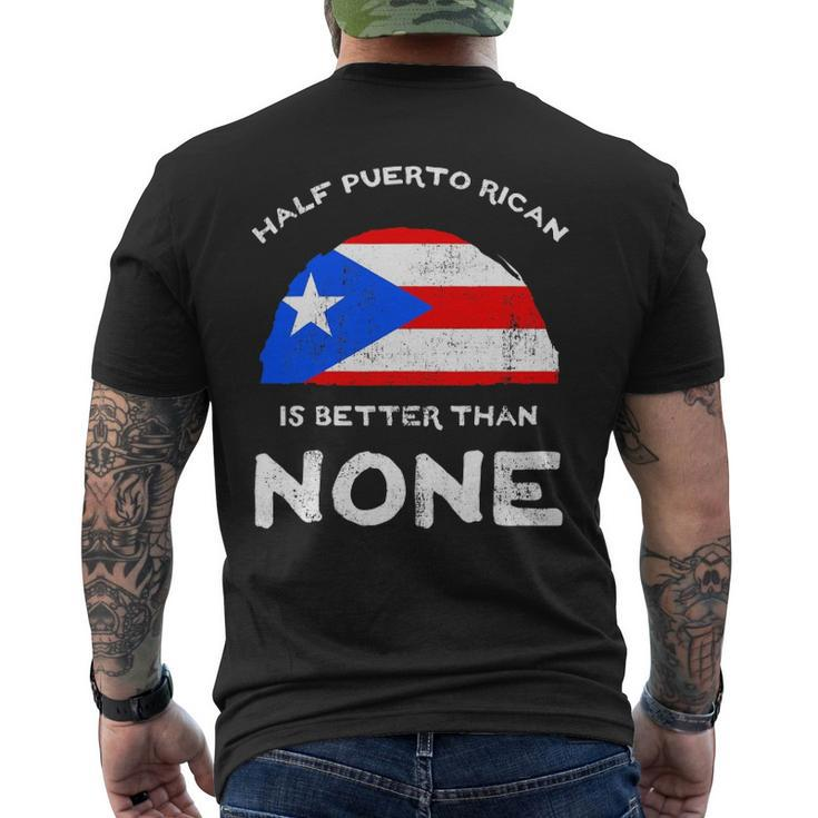 Half Puerto Rican Is Better Than None Pr Heritage Dna Men's Back Print T-shirt