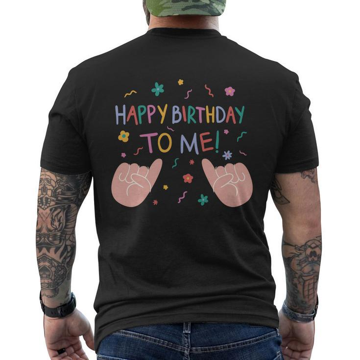 Happy Birthday To Me V2 Men's Crewneck Short Sleeve Back Print T-shirt