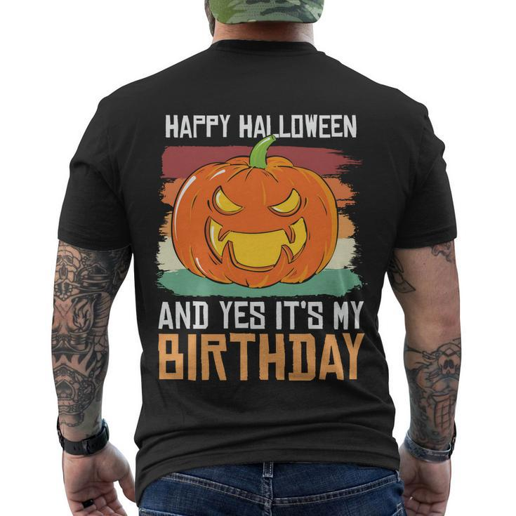 Happy Halloween And Yes Its My Birthday Halloween Quote Men's Crewneck Short Sleeve Back Print T-shirt
