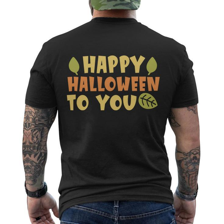 Happy Halloween To You Halloween Quote V4 Men's Crewneck Short Sleeve Back Print T-shirt