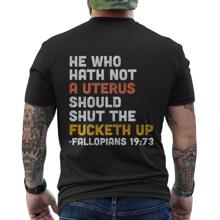 He Who Hath Not A Uterus Should Shut The Fucketh V2 Men's Crewneck Short Sleeve Back Print T-shirt