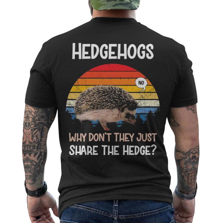 Hedgehogs Why Dont They Just Share The Hedge Tshirt Men's Crewneck Short Sleeve Back Print T-shirt